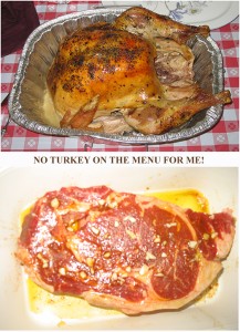 Top photo: turkey, not on the menu. Bottom photo: 18-ounce ribeye steak. On the menu this year.